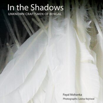 In The Shadows: Unknown Craftsmen of Bengal