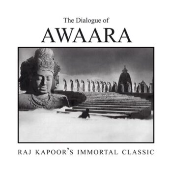 The Dialogue of Awaara: Raj Kapoor's Immortal Classic