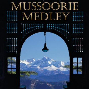 Mussoorie Medley: Tales of Yesteryear