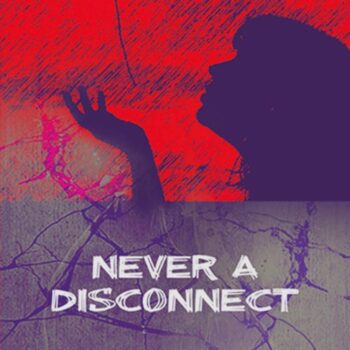Never A Disconnect