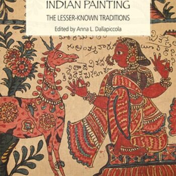 Indian Painting: The Lesser Known Traditions