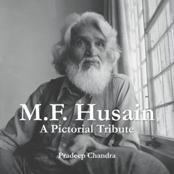 M.F. Husain: A Pictorial Tribute