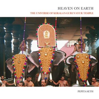 Heaven on Earth: The Universe of Kerala's Guruvayur Temple