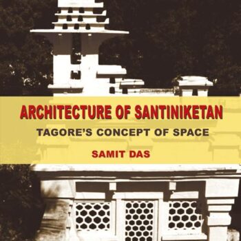 Architecture of Santiniketan: Tagore's Concept of Space