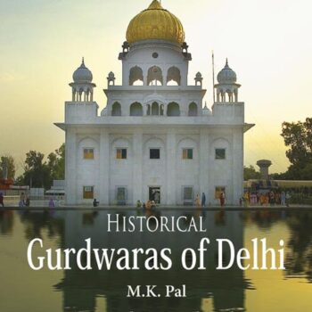 Historical Gurdwaras of Delhi