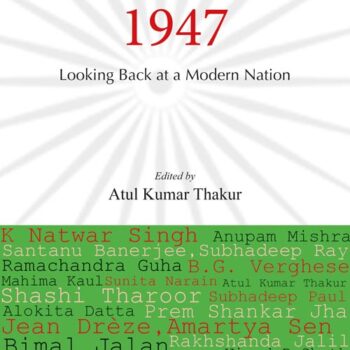 India Since 1947:Looking Back at a Modern Nation