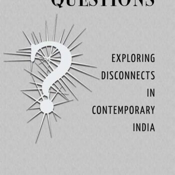Teasing Questions: Exploring Disconnects in Contemporary India